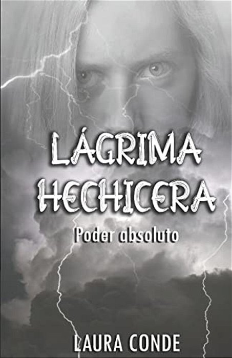 Lagrima Hechicera: Poder Absoluto-..