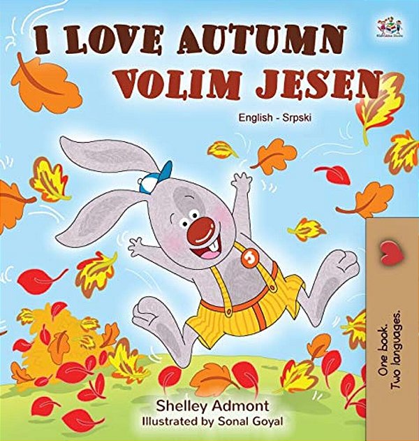 I Love Autumn (English Serbian Bilingual Book For Kids - Latin Alphabet)-..
