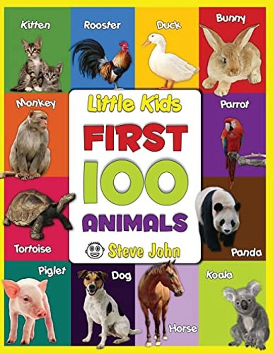 Little Kids First 100 Animals: Learning For Kids-..