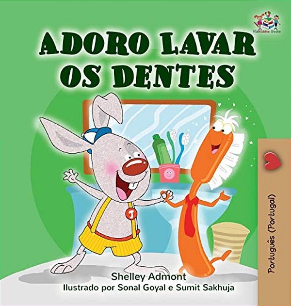 I Love To Brush My Teeth (Portuguese Edition - Portugal)-..