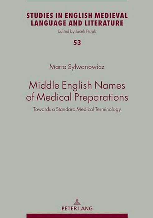 Middle English Names Of Medical Preparations: Towards A Standard Medical Terminology-..