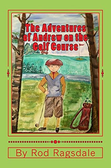 The Adventures Of Andrew On The Golf Course: Adventure One Mama Duck-..