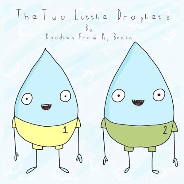 The Two Little Droplets-..