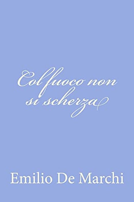 Col Fuoco Non Si Scherza-..