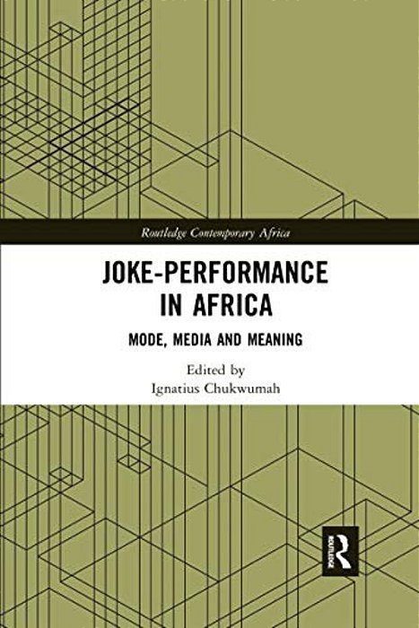 Joke-Performance In Africa: Mode, Media And Meaning-..