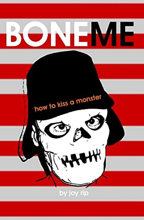 Boneme: How To Kiss A Monster-..