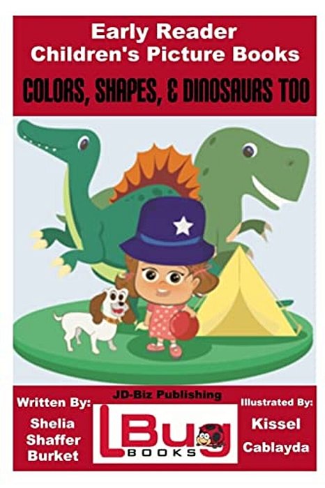 Colors, Shapes, & Dinosaurs Too - Early Reader - Children's Picture Books-..