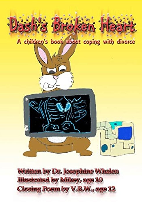 Dash's Broken Heart: A Children's Book About Coping With Divorce-..