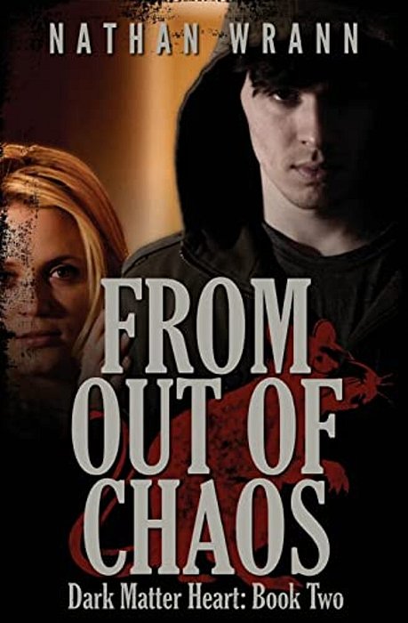From Out Of Chaos: Dark Matter Heart: Book 2-..