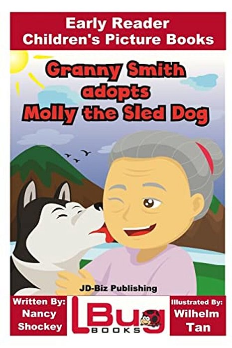 Granny Smith Adopts Molly The Sled Dog - Early Reader - Children's Picture Books-..