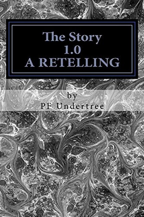 The Story 1.0: A Retelling-..