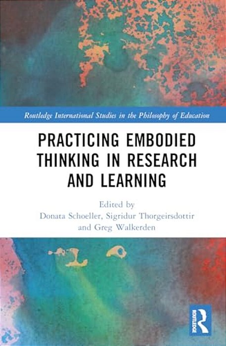 Practicing Embodied Thinking In Research And Learning-..
