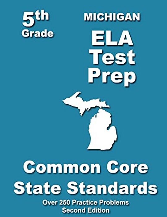 Michigan 5Th Grade Ela Test Prep: Common Core Learning Standards-..