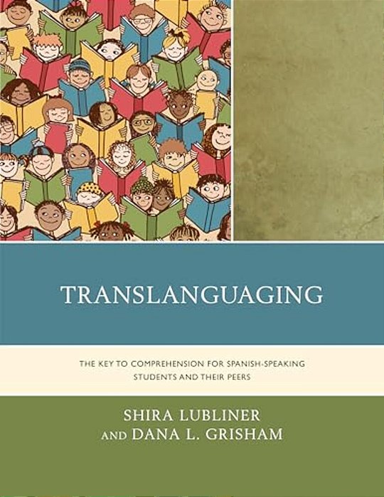 Translanguaging: The Key To Comprehension For Spanish-Speaking Students And Their Peers-..