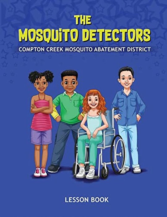 The Mosquito Detectors: Lesson Book-..