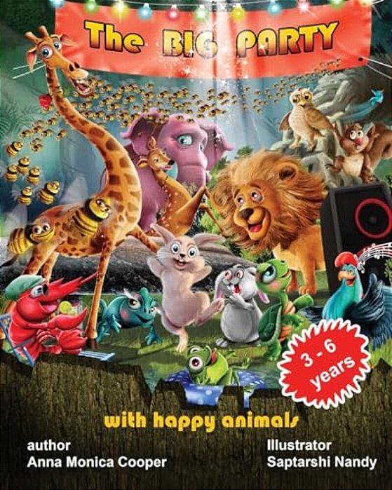 The Big Party With Happy Animals: The Most Vivid And Interesting Book About Animals! We Invite You To Enjoy This Fascinating Story Of Animals Who Are-..