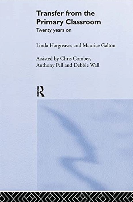 Transfer From The Primary Classroom: 20 Years On-..