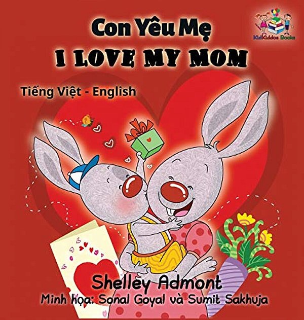 I Love My Mom (Vietnamese Baby Book, Bilingual Vietnamese English Books): Vietmanese For Kids-..
