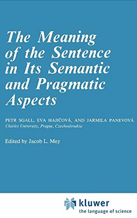 The Meaning Of The Sentence In Its Semantic And Pragmatic Aspects-..