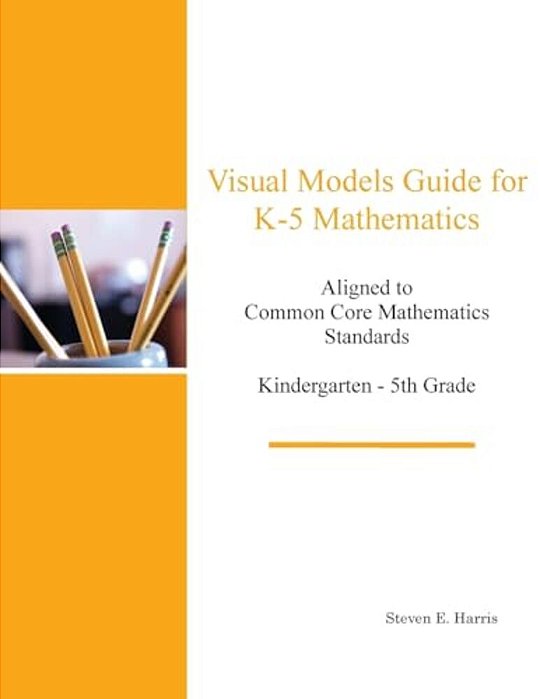 Visual Models Guide For K-5 Mathematics-..