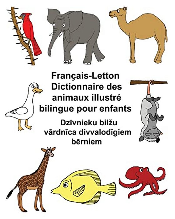 Français-Letton Dictionnaire Des Animaux Illustré Bilingue Pour Enfants-..