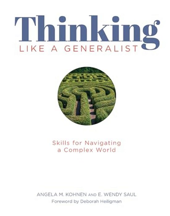 Thinking Like A Generalist: Skills For Navigating A Complex World-..