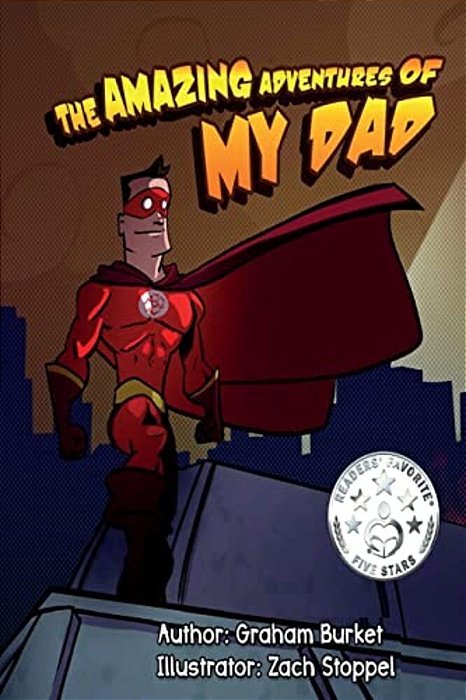 The Amazing Adventures Of My Dad: Dads Fight With Fire-..