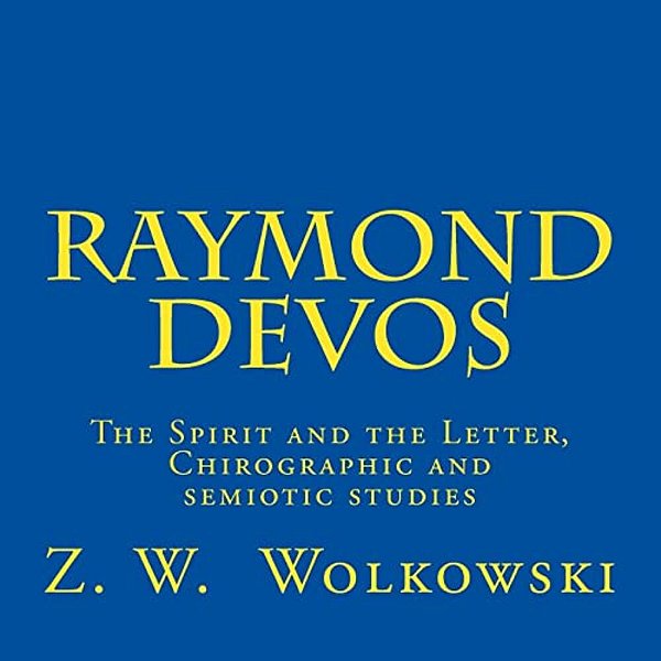 Raymond Devos: The Spirit And The Letter, Chirographic And Semiotic Studies-..