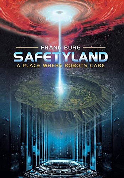 Safetyland: A Place Where Robots Care-..