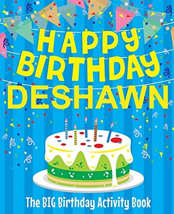 Happy Birthday Deshawn - The Big Birthday Activity Book: (Personalized Children's Activity Book)-..