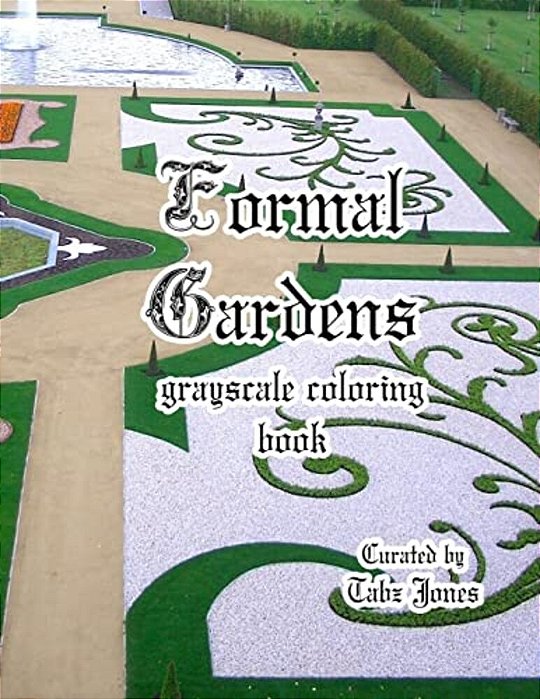 Formal Gardens Grayscale Coloring Book-..