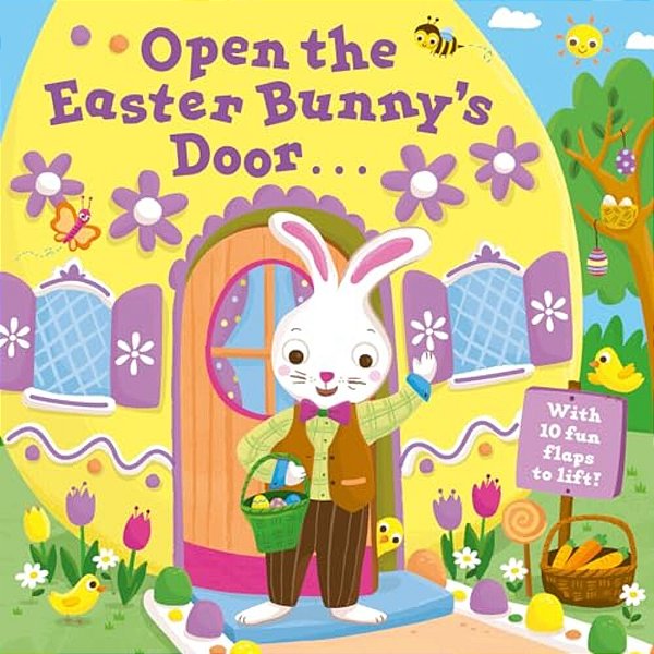 Open The Easter Bunny's Door: An Easter Lift-The-flap Book-..