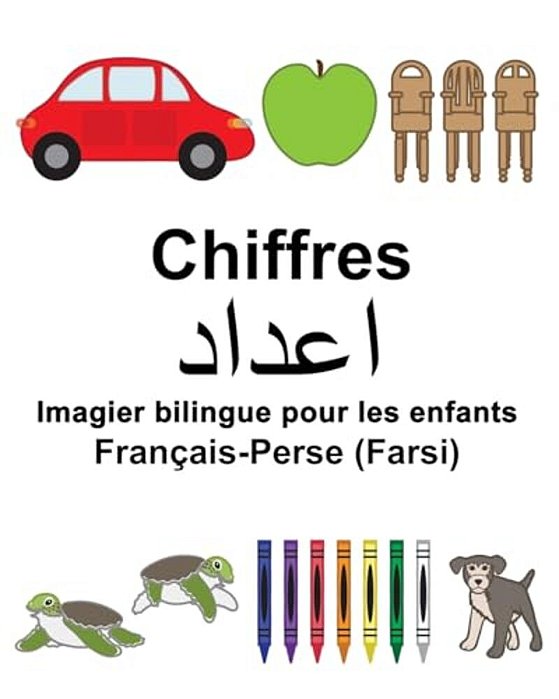 Français-Perse (Farsi) Chiffres Imagier Bilingue Pour Les Enfants-..