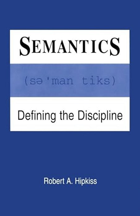 Semantics: Defining The Discipline-..