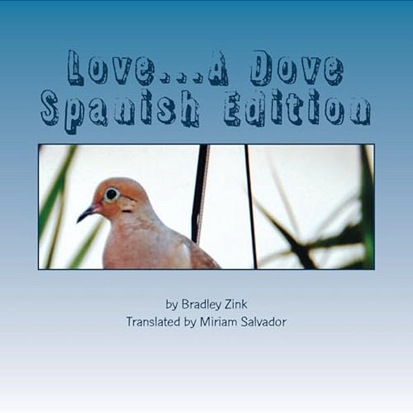 Love... A Dove: Spanish Edition-..