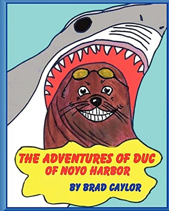 The Adventures Of Duc Of Noyo Harbor-..