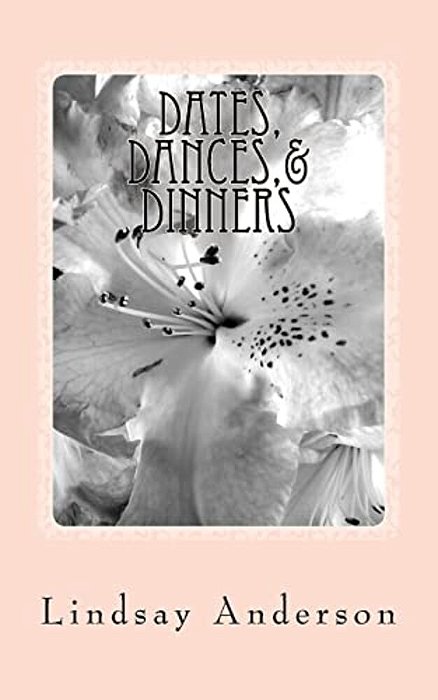 Dates, Dances,& Dinners: A Farrah Taylor Novel-..