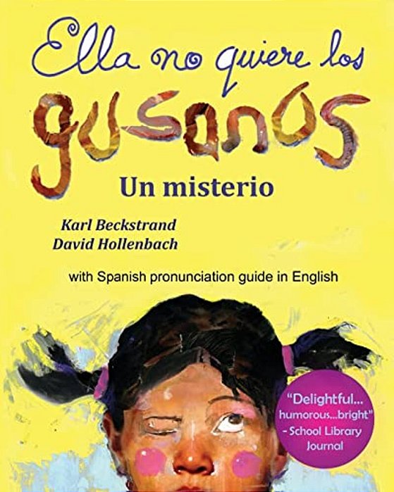 Ella No Quiere Los Gusanos: Un Misterio-..
