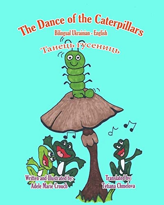 The Dance Of The Caterpillars Bilingual Ukrainian English-..