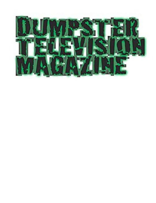 Dumpster Television Magazine #7: Mile High City 2015-..