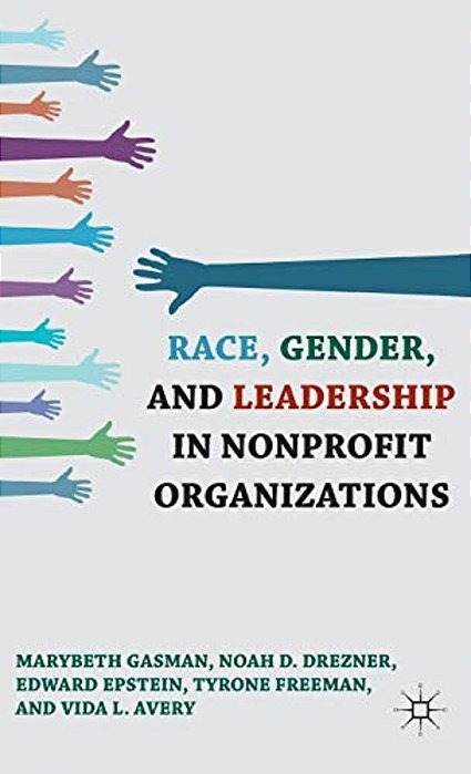 Race, Gender, And Leadership In Nonprofit Organizations-..