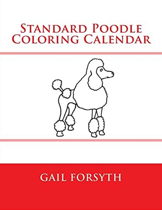 Standard Poodle Coloring Calendar-..
