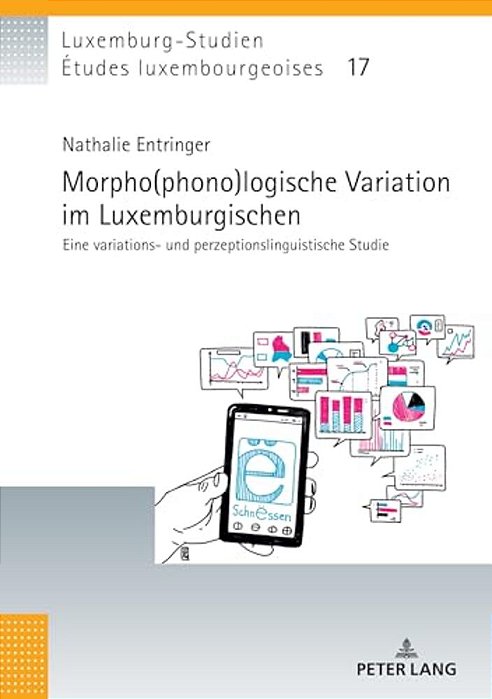 Morpho(phono)logische Variation Im Luxemburgischen: Eine Variations- Und Perzeptionslinguistische Studie-..