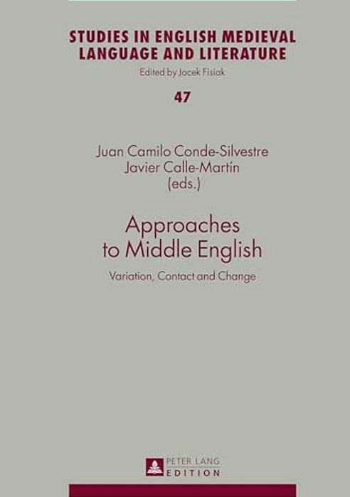 Approaches To Middle English: Variation, Contact And Change-..