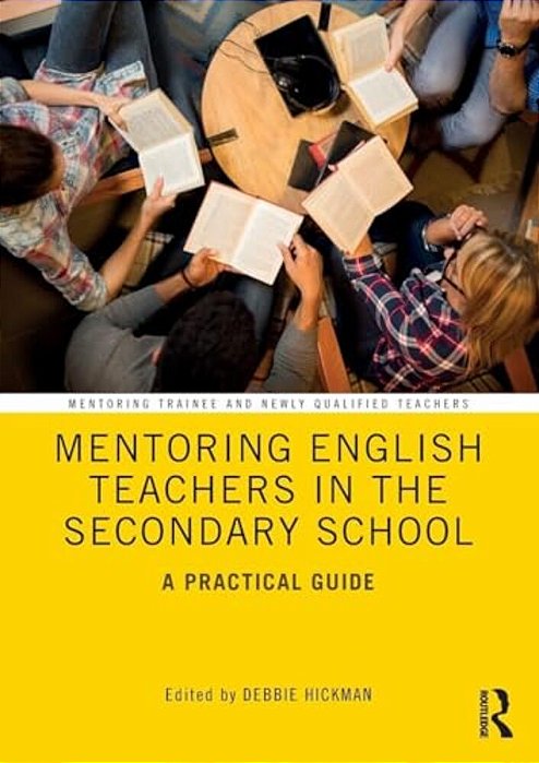 Mentoring English Teachers In The Secondary School: A Practical Guide-..