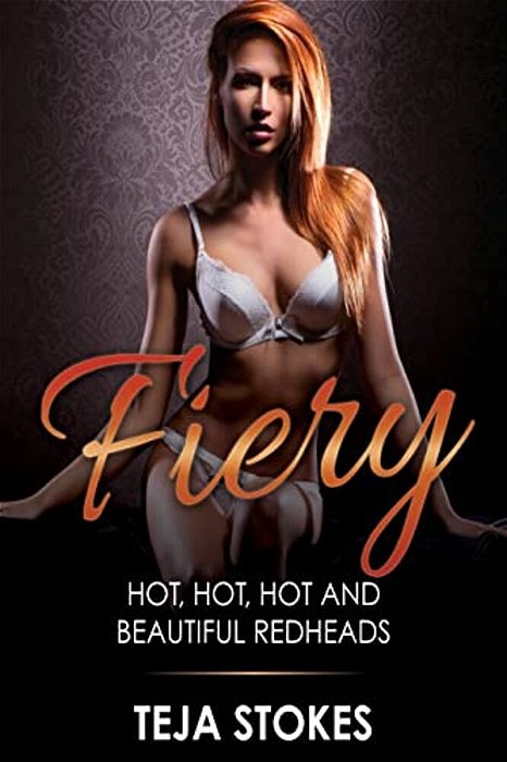 Fiery: Hot, Hot, Hot And Beautiful Redheads-..