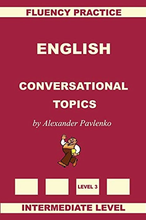 English, Conversational Topics, Intermediate Level-..