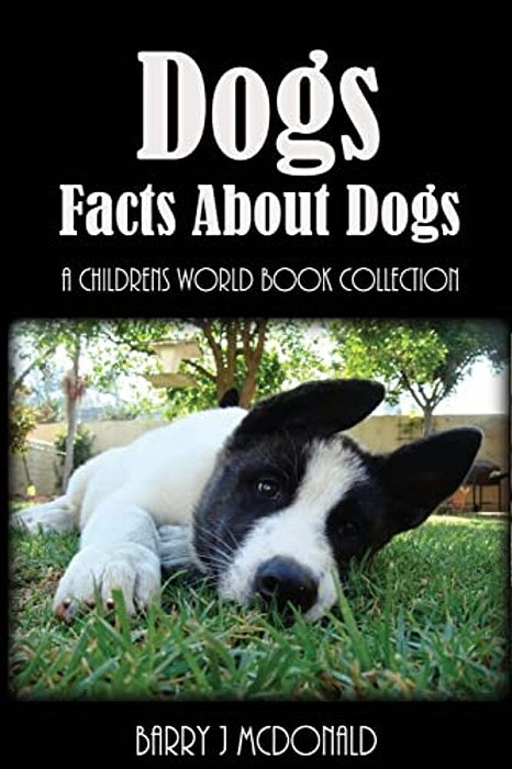 Dogs: Amazing Pictures And Fun Facts Book About Dogs-..