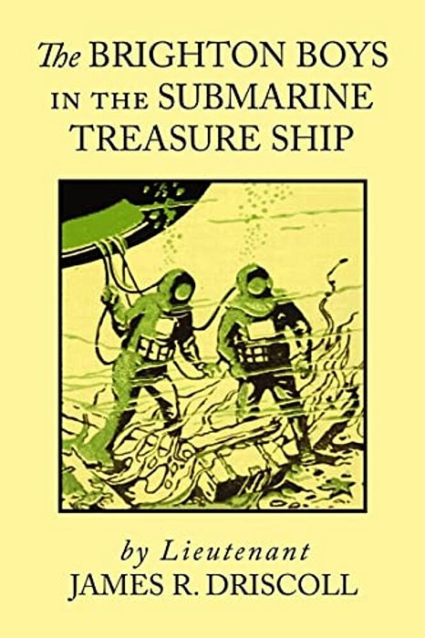 The Brighton Boys In The Submarine Treasure Ship-..