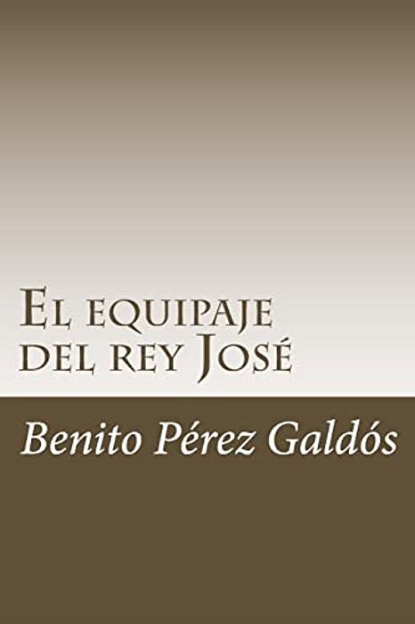 El Equipaje Del Rey José-..